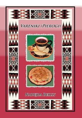 Vareniki (Pierogi) by Reilly, Nadejda