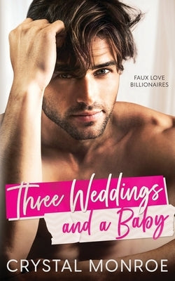 Three Weddings and a Baby by Monroe, Crystal