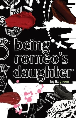 Being Romeo's Daughter by Green, Elizabeth