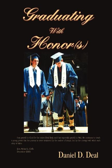 Graduating With Honor(s) by Deal, Daniel D.