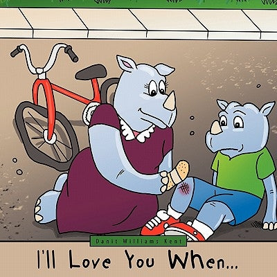 I'll Love You When... by Kent, Danit Williams