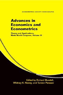 Advances in Economics and Econometrics: Volume 3: Theory and Applications, Ninth World Congress by Blundell, Richard