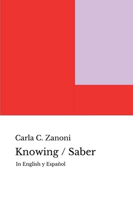 Knowing / Saber by Zanoni, Carla