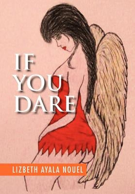 If You Dare by Nouel, Lizbeth Ayala