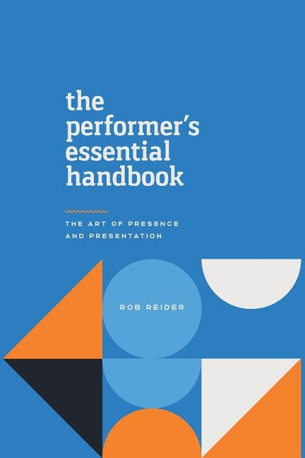 The Performers Essential Handbook by Reider, Rob