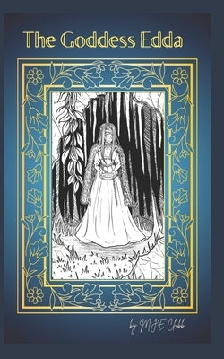 The Goddess Edda by Clubb, Mje