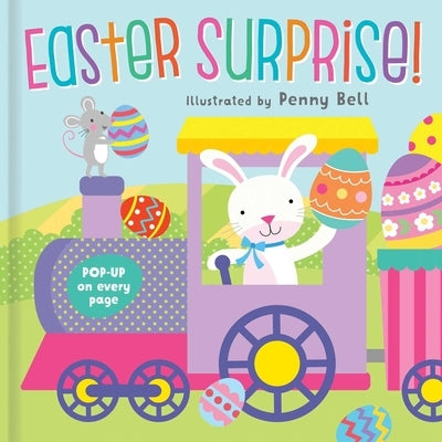 Easter Surprise!: Pop-Up Book by Bell, Penny