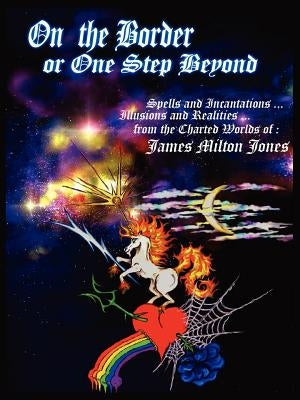 On The Border or One Step Beyond by Jones, James Milton