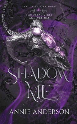 Shadow Me: A Gargoyle Shifter Romantasy by Anderson, Annie