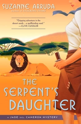 The Serpent's Daughter: A Jade del Cameron Mystery by Arruda, Suzanne