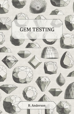 Gem Testing by Anderson, B.