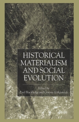 Historical Materialism and Social Evolution by Blackledge, P.