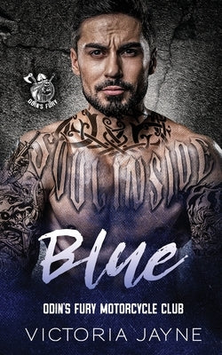 Blue: Odin's Fury Motorcycle Club by Jayne, Victoria