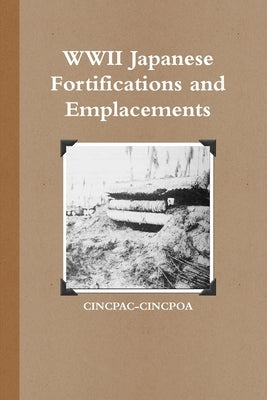 WWII Japanese Fortifications and Emplacements by Cincpoa, Cincpac