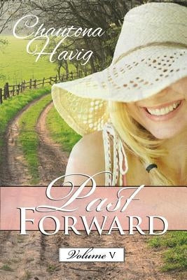 Past Forward Volume Five by Havig, Chautona