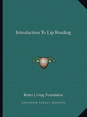 Introduction To Lip Reading by Better Living Foundation