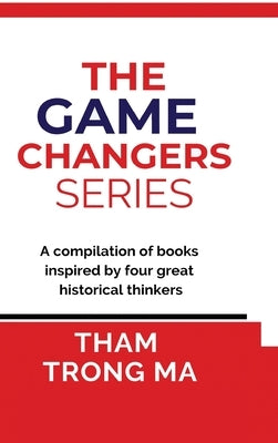 The Game-Changers Series by Ma, Tham Trong