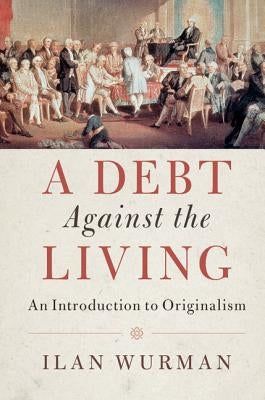 A Debt Against the Living by Wurman, Ilan