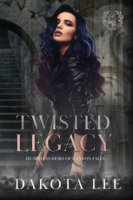 Twisted Legacy by Lee, Dakota