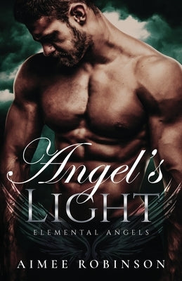 Angel's Light: A Paranormal Angel Romance by Robinson, Aimee