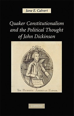 Quaker Const Polit Thought John Dic by Calvert, Jane E.