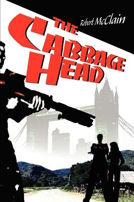 The Cabbage Head by McClain, Robert