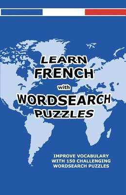 Learn French with Wordsearch Puzzles by Solenky, David