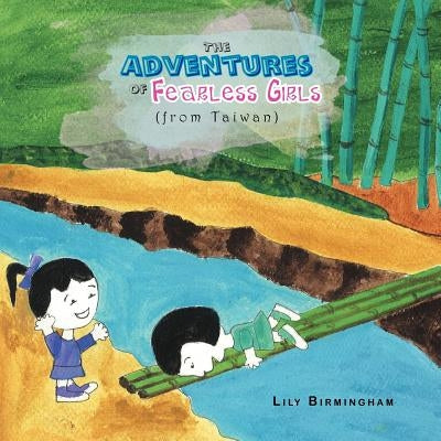 The Adventures of Fearless Girls (from Taiwan) by Birmingham, Lily