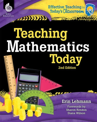 Teaching Mathematics Today by Lehmann, Erin