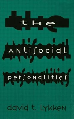 The Antisocial Personalities by Lykken, David T.