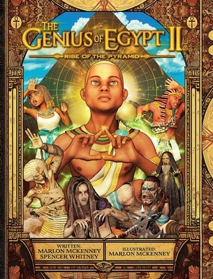 The Genius of Egypt II: Rise of the Pyramid by McKenney, Marlon