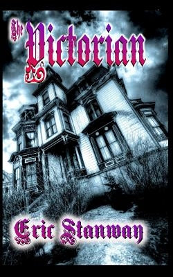 The Victorian by Stanway, Eric