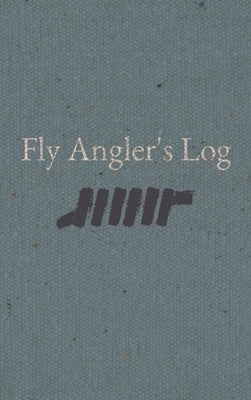 Fly Angler's Log by Lowe, Scott