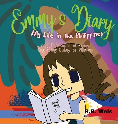 Emmy's Diary: My Life in the Philippines Bilingual by Weis, Rb