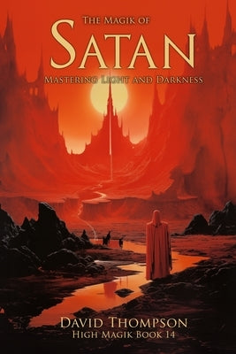 The Magik of Satan by Thompson, David