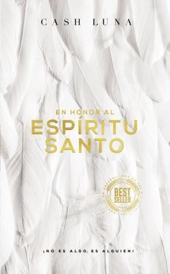 En honor al Esp��ritu Santo: ��No es algo, es alguien! by Luna, Cash