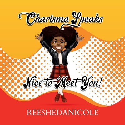 Charisma Speaks by Nicole, Reesheda