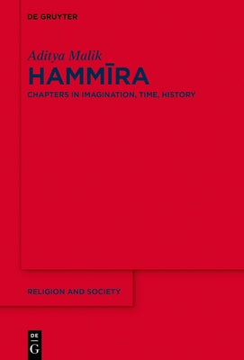 Hammīra: Chapters in Imagination, Time, History by Malik, Aditya