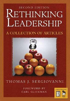 Rethinking Leadership: A Collection of Articles by Sergiovanni, Thomas J.