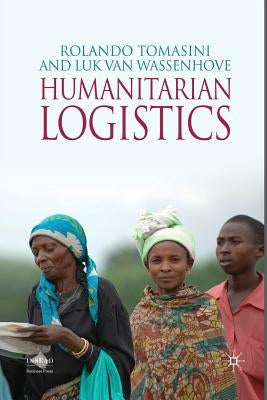 Humanitarian Logistics by Tomasini, R.