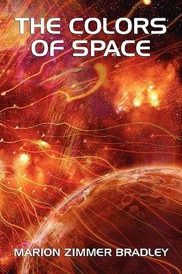 The Colors of Space by Bradley, Marion Zimmer