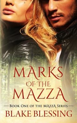 Marks of the Mazza: A Paranormal Romance by Blessing, Blake