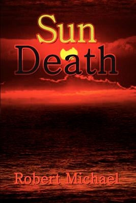 Sun Death by Michael, Robert