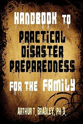 Handbook to Practical Disaster Preparedness for the Family by Bautista, Marites