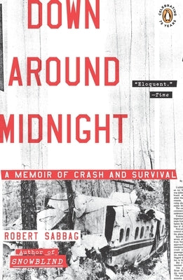 Down Around Midnight: Down Around Midnight: A Memoir of Crash and Survival by Sabbag, Robert