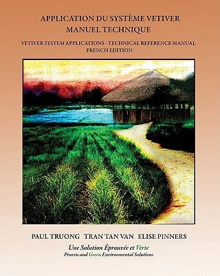 Application du Système Vetiver: Manuel Technique by Van, Tran Tan