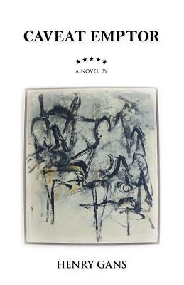 Caveat Emptor by Gans, Henry