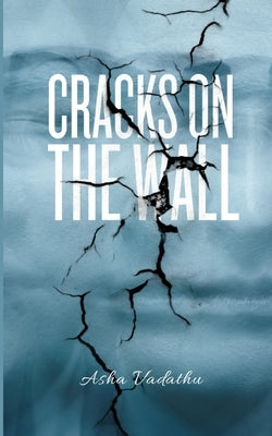 Cracks on the wall by Vadathu, Asha