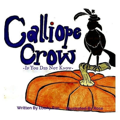 Calliope Crow by Rae, Ebony