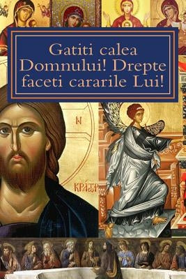 Gatiti Calea Domnului! Drepte Faceti Cararile Lui!: NU E Vrednic Cel Ce Are Suflet MIC in Casa Mare. Vrednic E Cel Ce Ridica Suflet Mare-N Casa Mica. by Petrescu, Dr Florian Ion Tiberiu